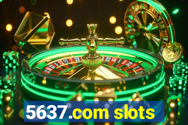 5637.com slots